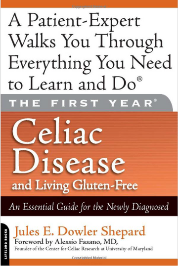 The First Year: Celiac Disease and Living Gluten Free